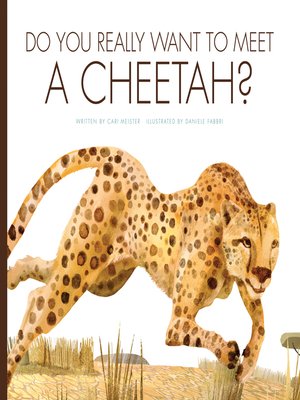 cover image of Do You Really Want to Meet a Cheetah?